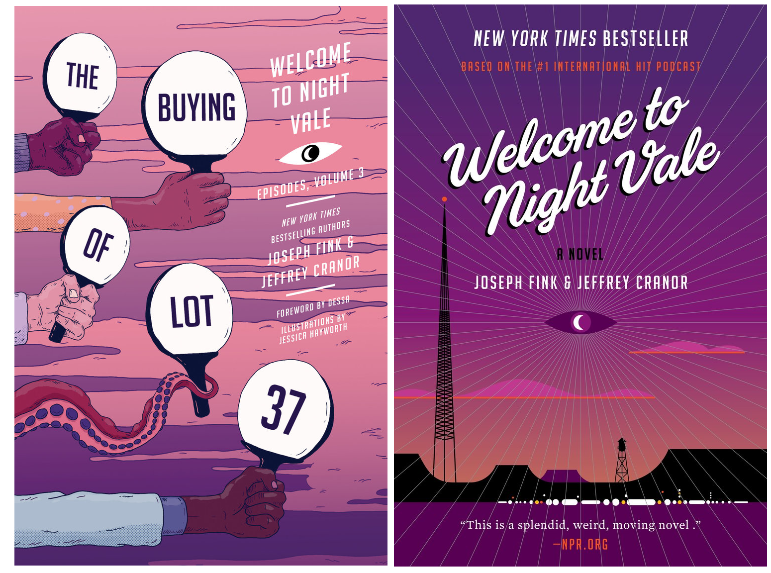 The front covers for two Night Vale, "Welcome to Night Vale: A Novel" and the third volume of episode collections "The Buying of Lot 37". The novel art is the classic purple and dark pink with the eye in the sky, crescent moon as its pupil, in the very center, radiating thin white lines across the whole book like like. There is a tall signal tower in the foreground. The second book features a series of hands coming out from the left edge of the image each holding ping-pong paddles that have each word of the title in them. One of the hands is a tentacle. The background is again purple and pink, and it looks like clouds in the sky, or possibly a strange oil spill. 