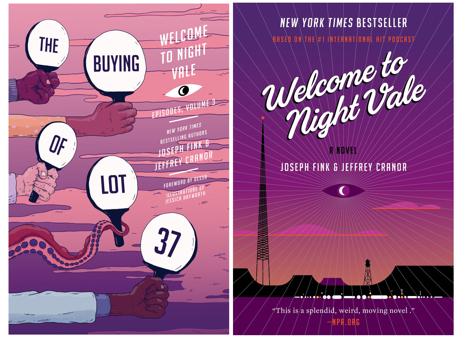 The front covers for two Night Vale, "Welcome to Night Vale: A Novel" and the third volume of episode collections "The Buying of Lot 37". The novel art is the classic purple and dark pink with the eye in the sky, crescent moon as its pupil, in the very center, radiating thin white lines across the whole book like like. There is a tall signal tower in the foreground. The second book features a series of hands coming out from the left edge of the image each holding ping-pong paddles that have each word of the title in them. One of the hands is a tentacle. The background is again purple and pink, and it looks like clouds in the sky, or possibly a strange oil spill.