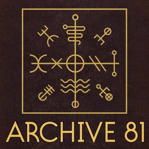 Cover art for Archive 81. Occult ritual summoning symbols in gold on a dark brown background.