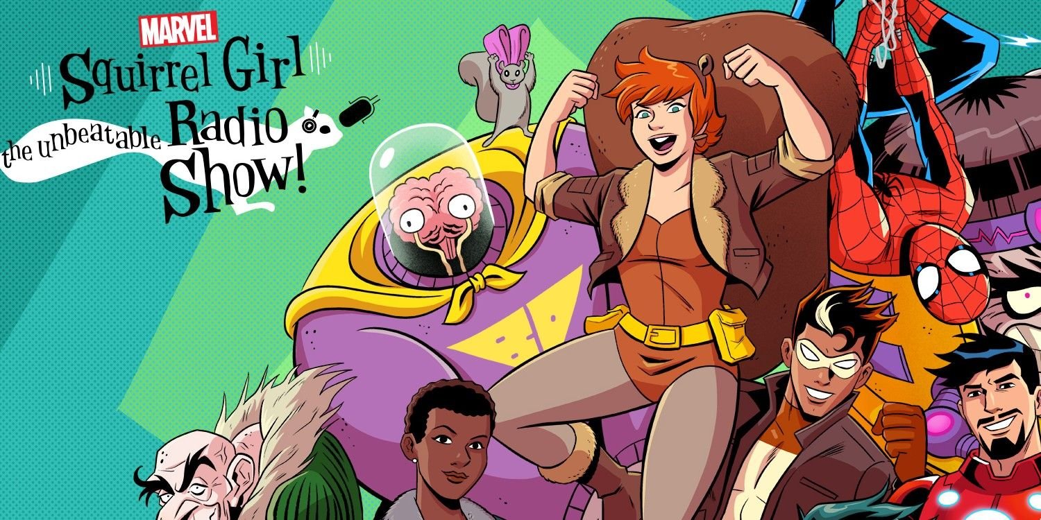 Squirrel Girl: The Unbeatable Radio Show art with Squirrel Girl surrounded by various comics characters including Spiderman, Tony Stark, Brain Drain, and Tippy-Toe.
