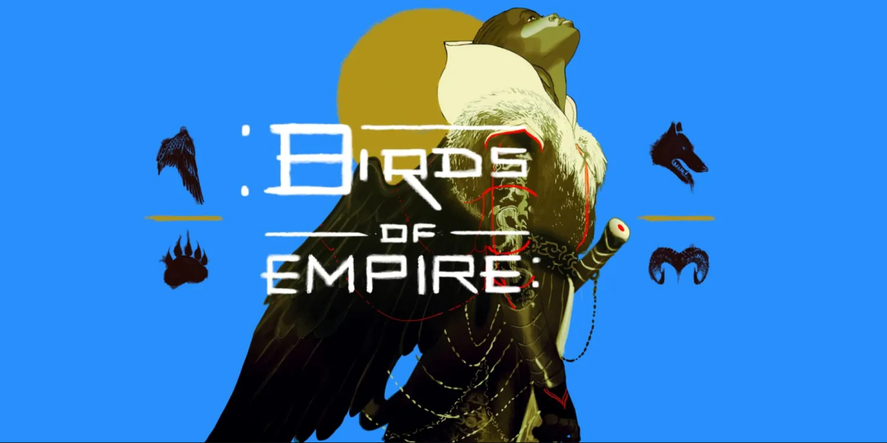Cover art for Birds of Empire, featuring a person with wings and a sword looking up against a blue background and gold sun. There are four icons around them: a wing, a bear claw, a wolf head, and ram's horns.